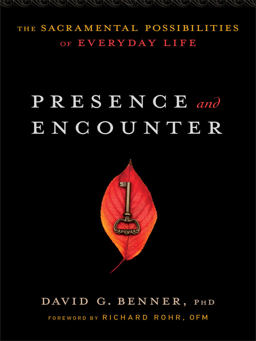 Title details for Presence and Encounter by David G. PhD Benner - Available